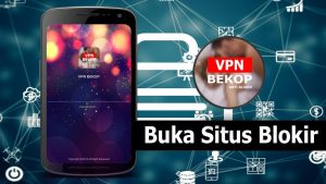 A screenshot of a mobile phone with the text "VPN Bekop" on the screen and a website with the text "Buka Situs Blokir" on the screen.